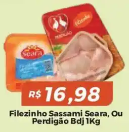 Mart Minas Filezinho Sassami Seara, Ou Perdigão Bdj oferta