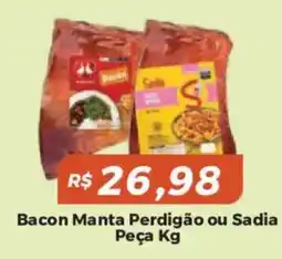 Mart Minas Bacon Manta Perdigão ou Sadia Peça oferta