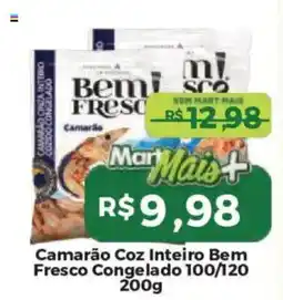 Mart Minas Camarão Coz Inteiro Bem Fresco Congelado 100/120 oferta
