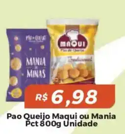 Mart Minas Pao Queijo Maqui ou Mania Pct Unidade oferta