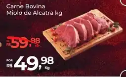 Super Luna Carne Bovina Miolo de Alcatra oferta