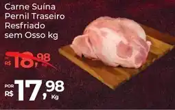 Super Luna Carne Suína Pernil Traseiro Resfriado sem Osso oferta