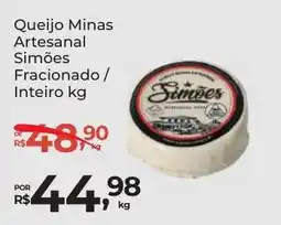 Super Luna Queijo Minas Artesanal Simões Fracionado / Inteiro oferta