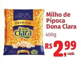 Supermercados Mateus Milho de Pipoca Dona Clara oferta