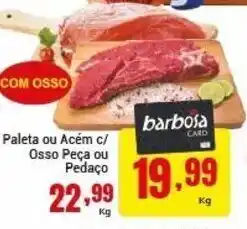 Barbosa Supermercados Paleta ou Acem c/ Osso peca ou pedaco 1kg oferta
