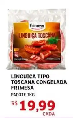 Assaí Atacadista Linguiça tipo toscana congelada frimesa oferta