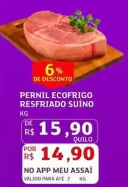 Assaí Atacadista Pernil ecofrigo resfriado suino oferta
