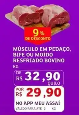 Assaí Atacadista Músculo em pedaço, bife ou moido resfriado bovino oferta
