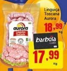 Barbosa Supermercados Linguica Toscana Aurora 1kg oferta