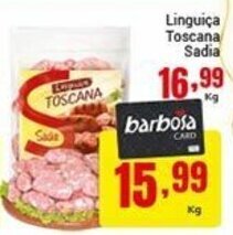Barbosa Supermercados Linguica Toscana Sadia 1kg oferta