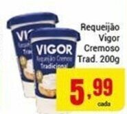 Barbosa Supermercados Requeijao Vigor Cremoso Trad. 200g oferta