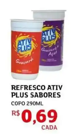 Assaí Atacadista Refresco ativ plus sabores copo oferta