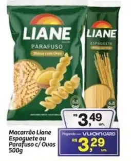 Fort Atacadista Macarrão Liane Espaguete ou Parafuso c/Ouos oferta