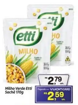 Fort Atacadista Milho Verde Etti Sachê oferta