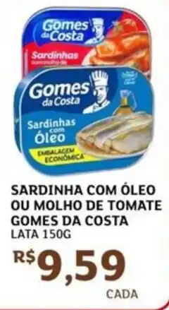 Assaí Atacadista Sardinha com óleo ou molho de tomate gomes da costa lata oferta