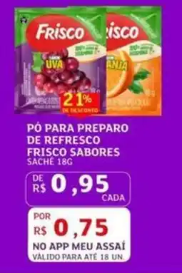 Assaí Atacadista Pó para preparo de refresco frisco sabores sache oferta