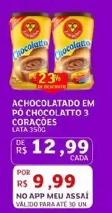 Assaí Atacadista Achocolatado em pó chocolatto 3 corações oferta