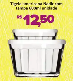 Supermercados Savegnago Tigela americana Nadir com tampa unidade oferta