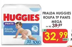 Fênix Supermercados Fralda huggies roupa tp pants mega oferta