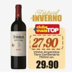 Rede Top Vinho Argentino Toro Centenário oferta