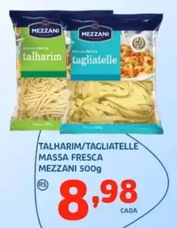 Bergamais Supermercados Talharim/tagliatelle massa fresca mezzani oferta
