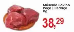 Federzoni Supermercados Músculo Bovino Peça | Pedaço oferta