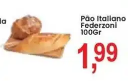 Federzoni Supermercados Pão Italiano Federzoni oferta
