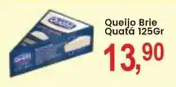 Federzoni Supermercados Queijo Brie Quatá oferta
