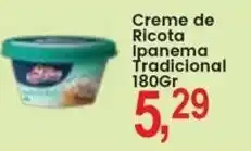 Federzoni Supermercados Creme de Ricota Ipanema Tradicional oferta