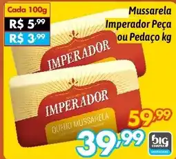 Supermercados Big Compra Mussarela Imperador Peça ou Pedaço oferta