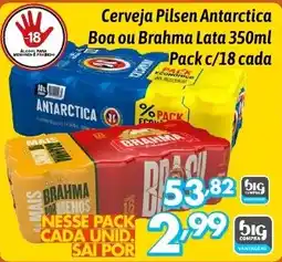 Supermercados Big Compra Cerveja Pilsen Antarctica Boa ou Brahma Lata oferta