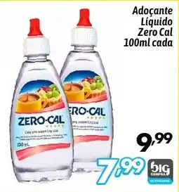 Supermercados Big Compra Adoçante Líquido Zero Cal cada oferta