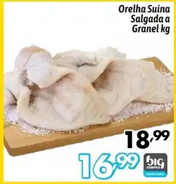 Supermercados Big Compra Orelha Suína Salgada a Granel oferta