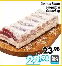 Supermercados Big Compra Costela Suína Salgada a Granel oferta