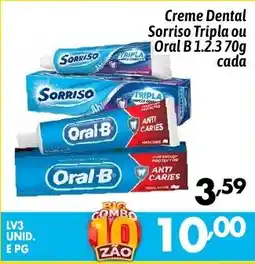 Supermercados Big Compra Creme Dental Sorriso Tripla ou Oral B 1.2.3 cada oferta