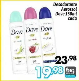 Supermercados Big Compra Desodorante Aerossol Dove cada oferta