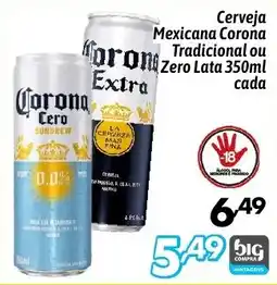 Supermercados Big Compra Cerveja Mexicana Corona Tradicional ou Zero Lata cada oferta
