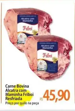 Atacadão Carne Bovina Alcatra com Maminha Friboi Resfriada oferta
