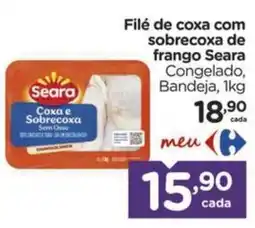 Carrefour Filé de coxa com sobrecoxa de frango Seara Congelado, Bandeja, oferta