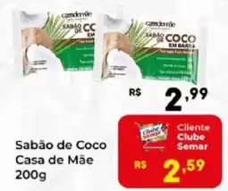 Semar Supermercado Sabão de Coco Casa de Mãe oferta