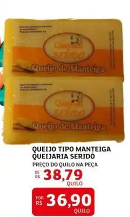 Assaí Atacadista Queijo tipo manteiga queijaria seridó oferta