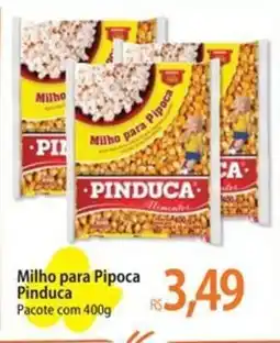 Atacadão Milho para Pipoca Pinduca Pacote oferta