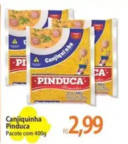 Atacadão Canjiquinha Pinduca Pacote oferta