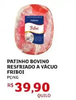 Assaí Atacadista Patinho bovino resfriado a vácuo friboi oferta