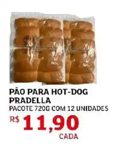 Assaí Atacadista Pão para hot-dog pradella oferta