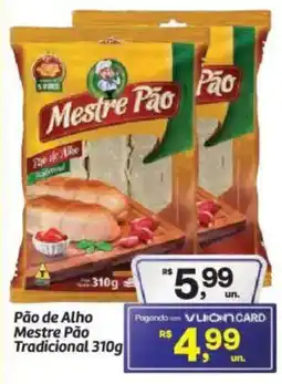 Fort Atacadista Pão de Alho Mestre Pão Tradicional oferta