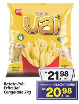 Fort Atacadista Batata Pré- Frita Uai Congelada oferta