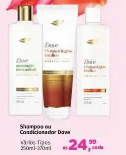 Supermercados Mateus Shampoo ou Condicionador Dove oferta