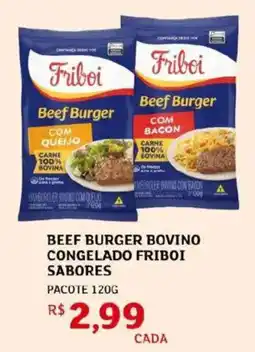 Assaí Atacadista Beef burger bovino congelado friboi sabores oferta