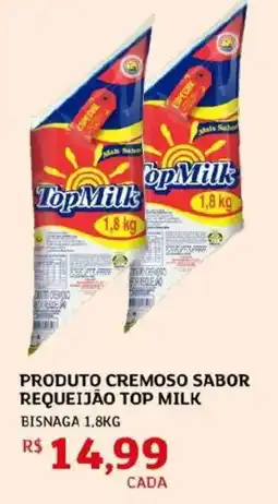 Assaí Atacadista Produto cremoso sabor requeijão top milk oferta